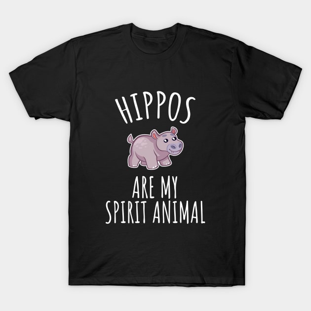 Hippos are my spirit animal T-Shirt by LunaMay